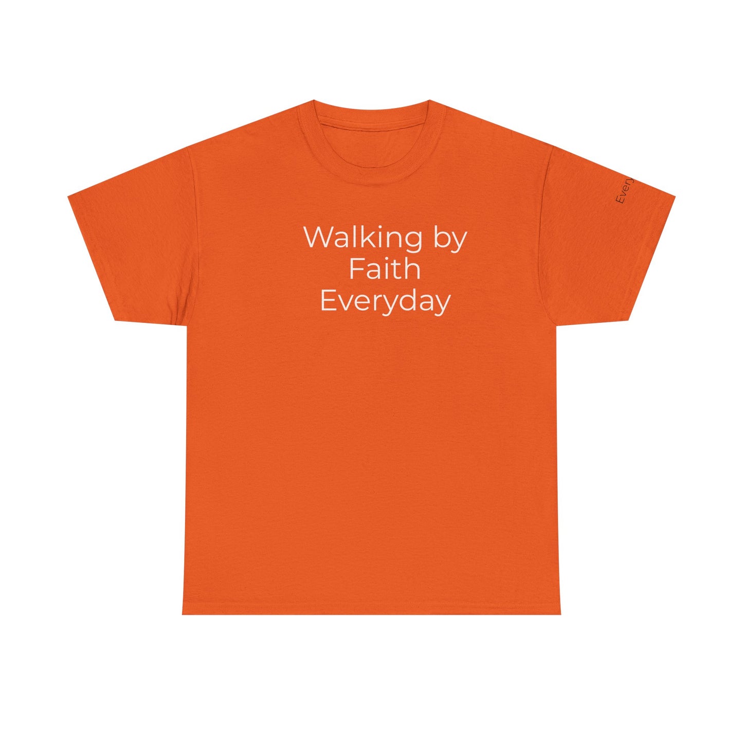 Custom Text Tee — Walking By Faith T-Shirt