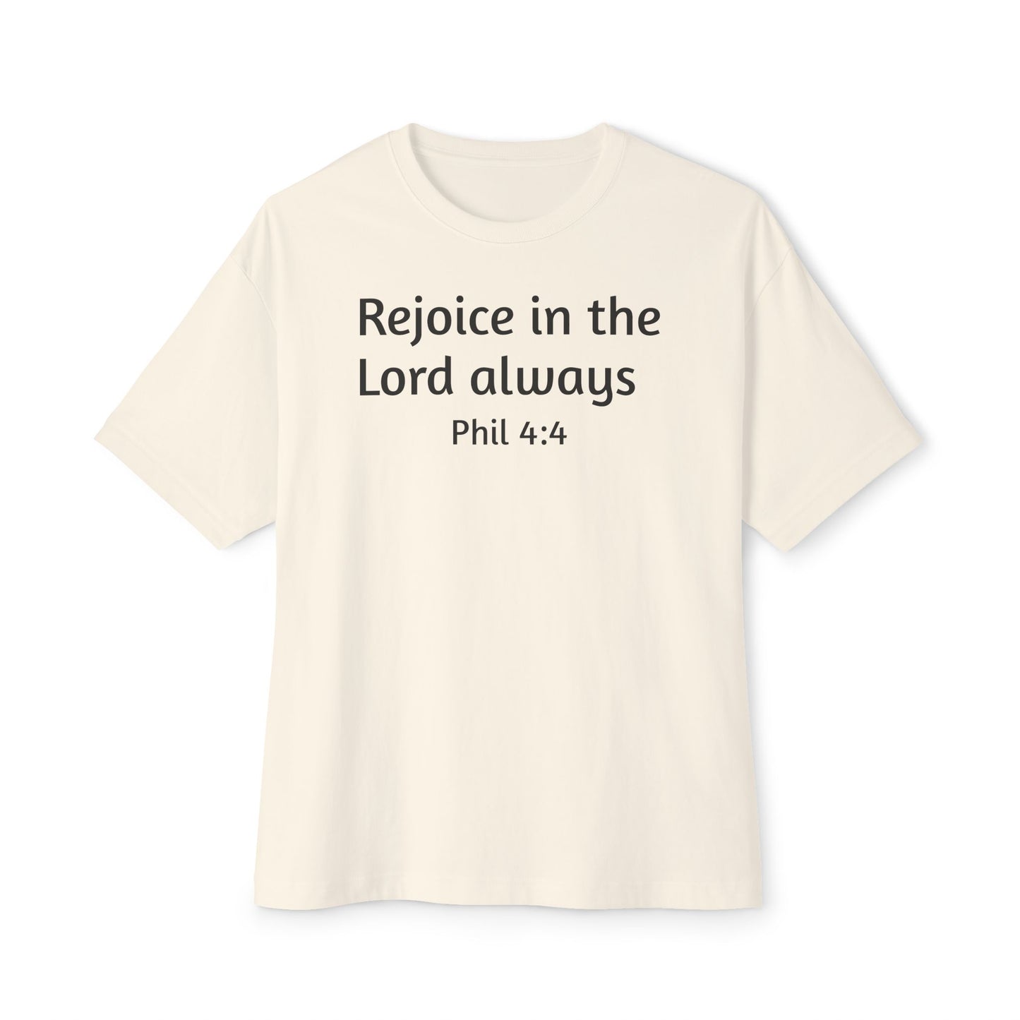 Rejoice in the Lord Always Tee — Philippians 4:4 Oversized T‑Shirt