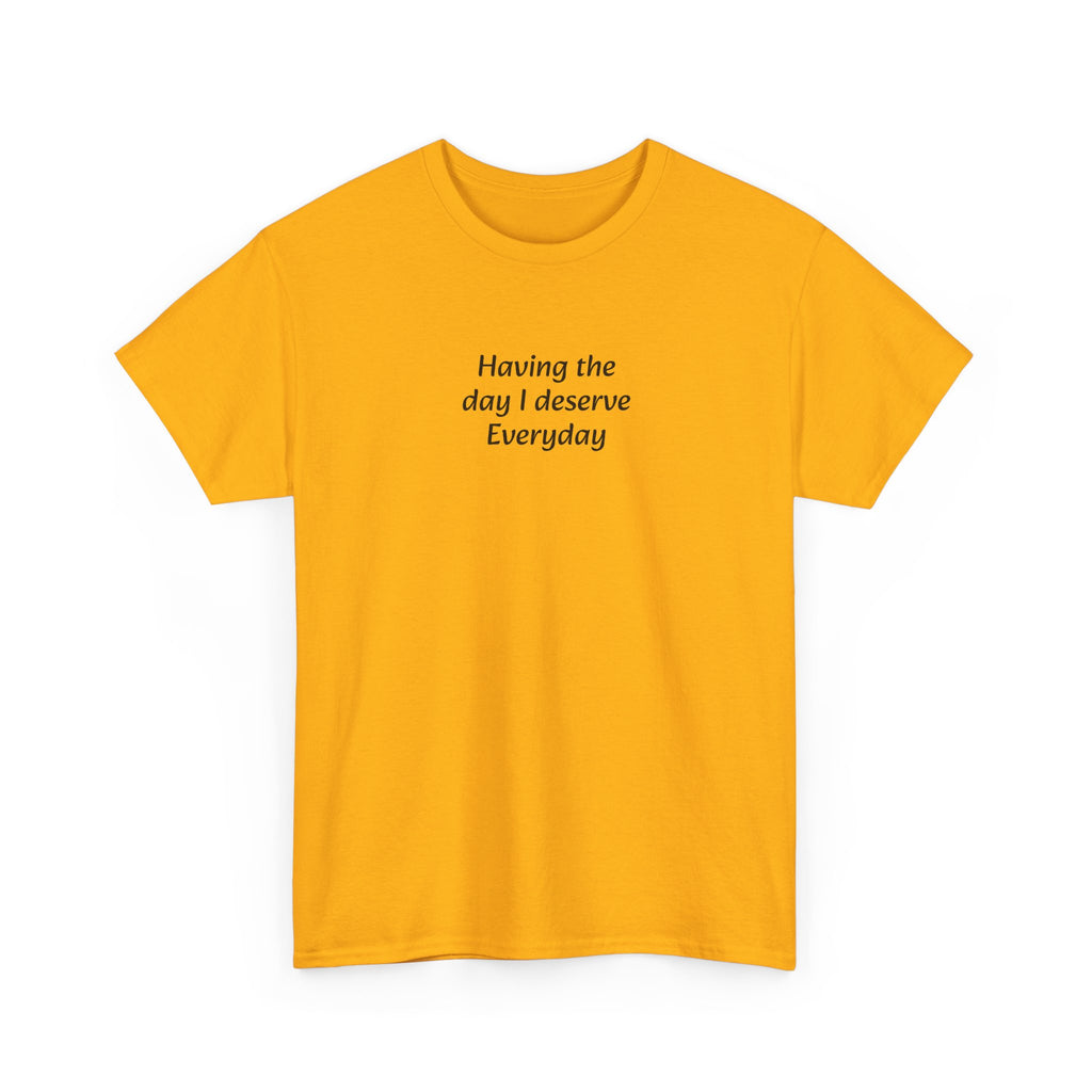 Everyday I Deserve Tee — Minimal Inspirational T‑Shirt