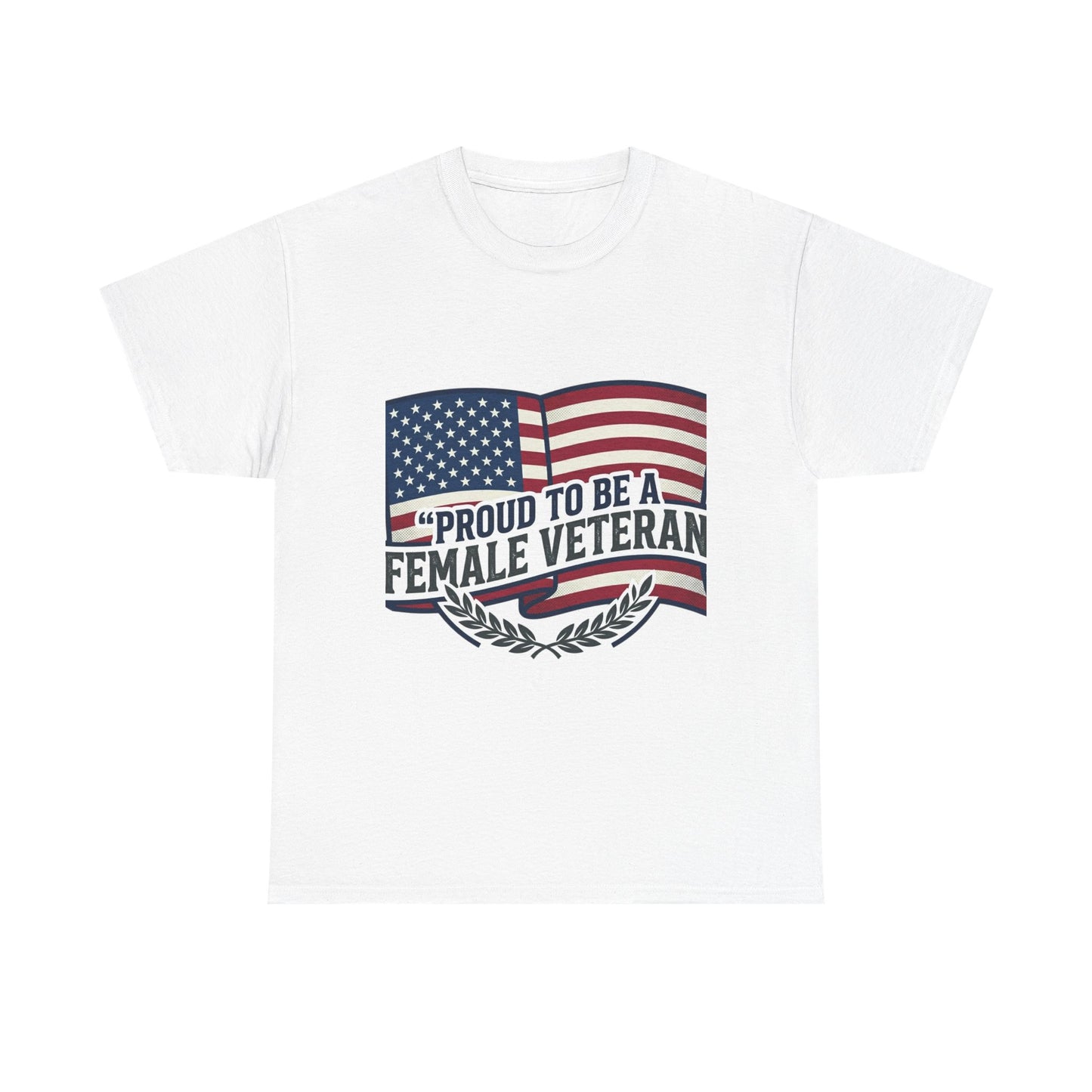 Everyday Heavy Cotton Tee , "Proud To Be a Female Veteran"