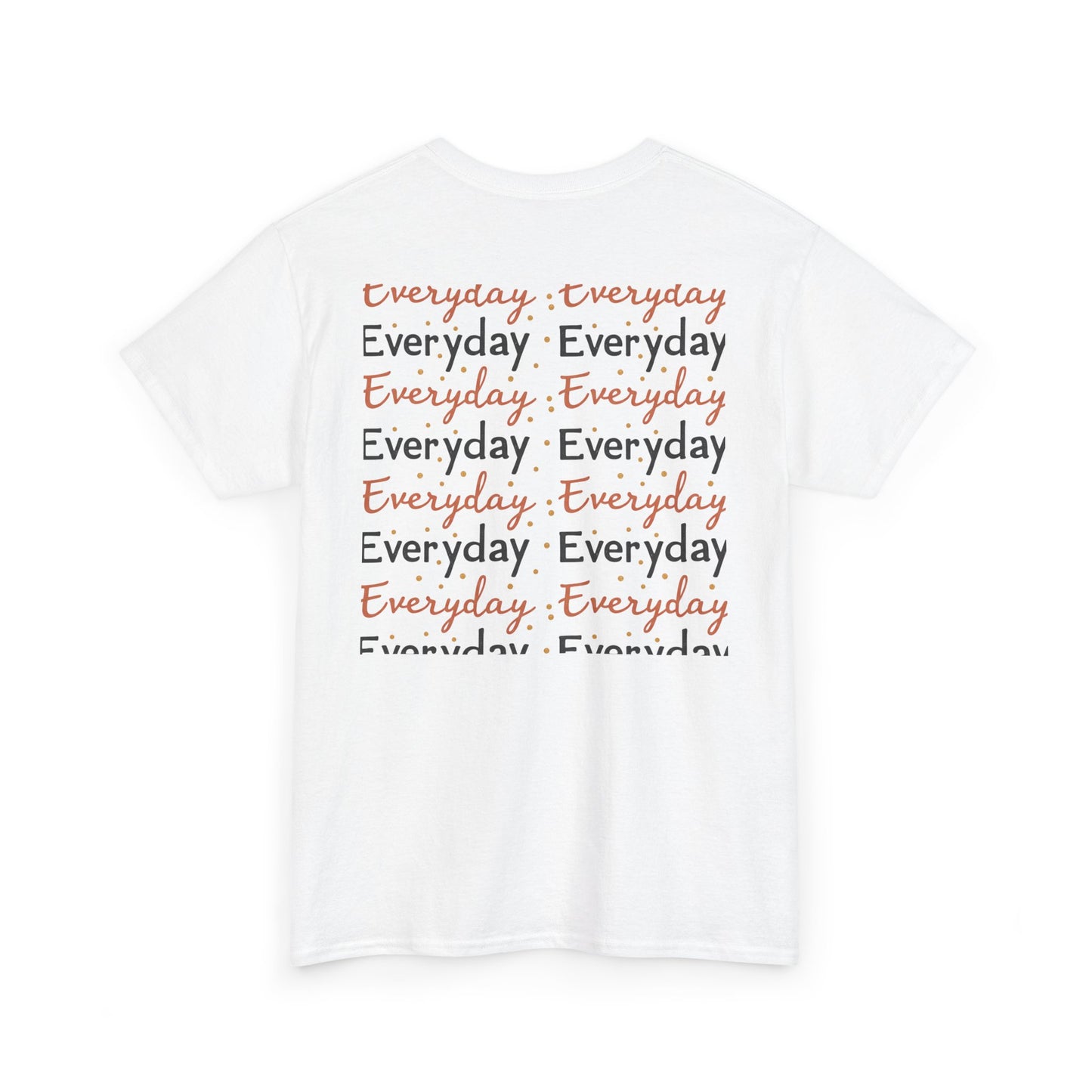 Everyday Repeat Graphic Tee — Minimalist Positive Message T-Shirt