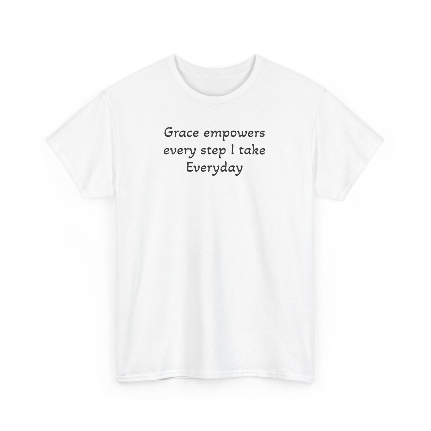 Faith T‑Shirt — "Grace Empowers Every Step I take Everyday" Christian Tee