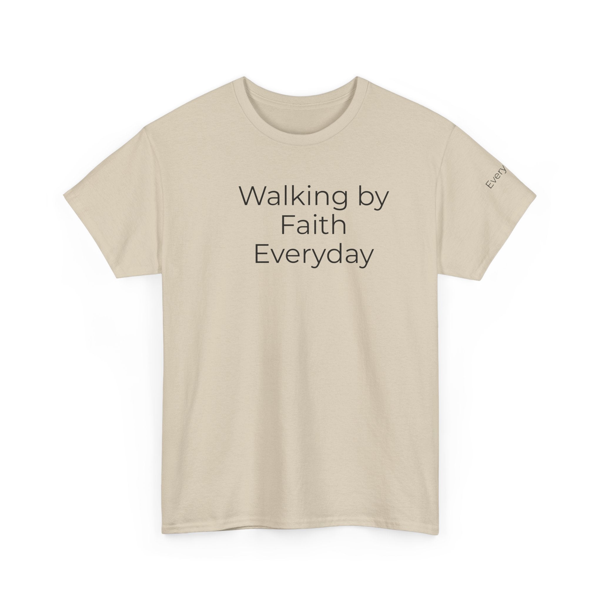 Custom Text Tee — Walking By Faith T-Shirt