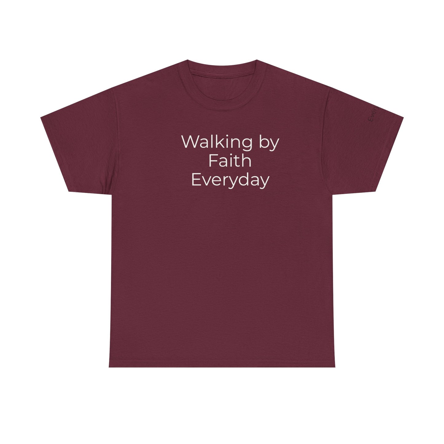 Custom Text Tee — Walking By Faith T-Shirt