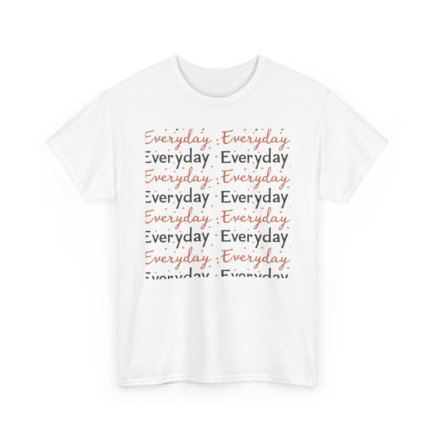 Everyday Repeat Graphic Tee — Minimalist Positive Message T-Shirt