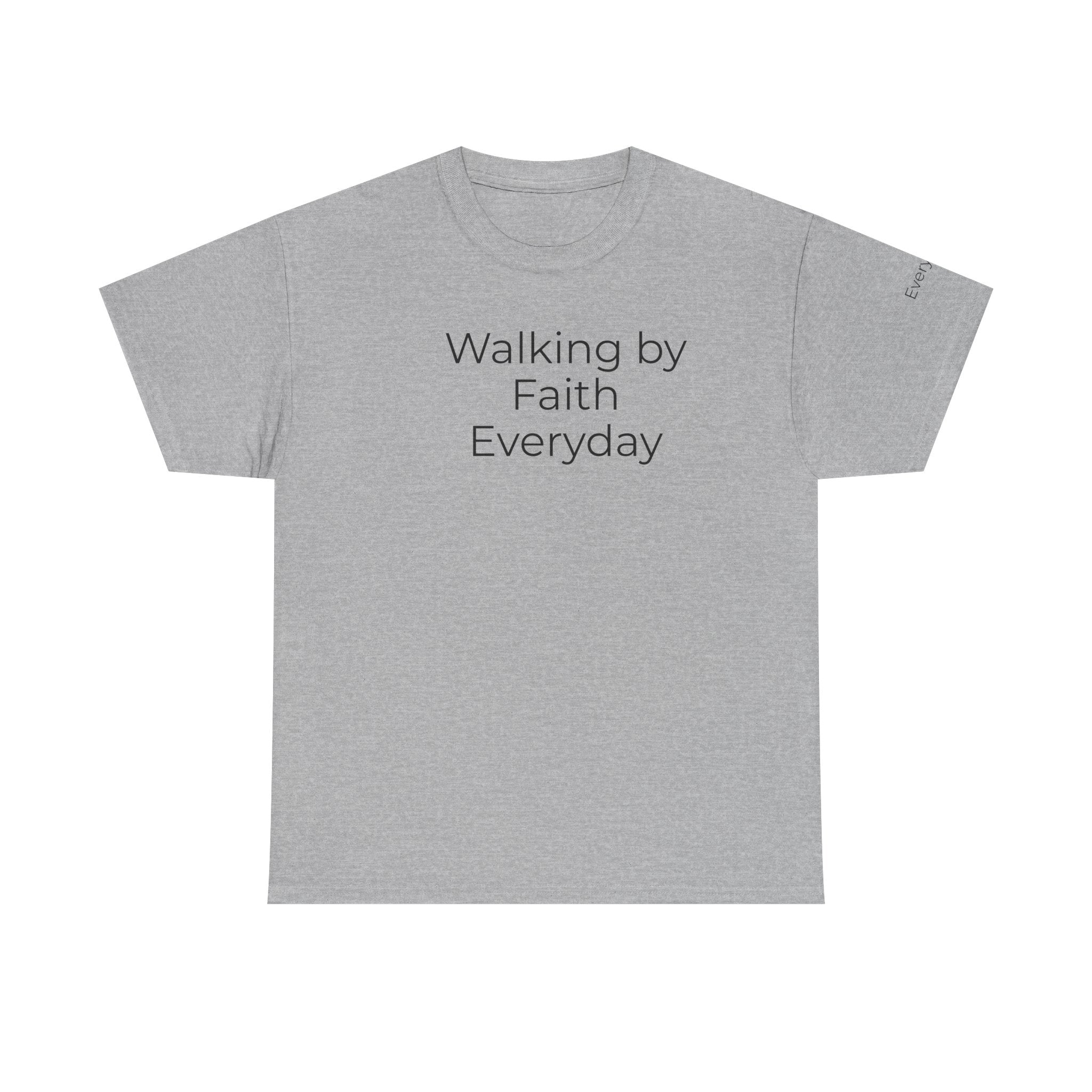 Custom Text Tee — Walking By Faith T-Shirt