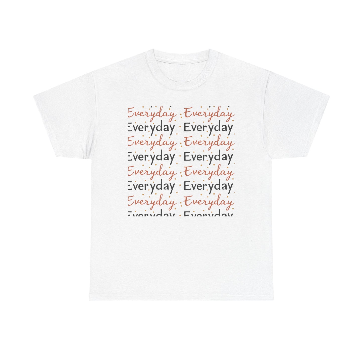 Everyday Repeat Graphic Tee — Minimalist Positive Message T-Shirt