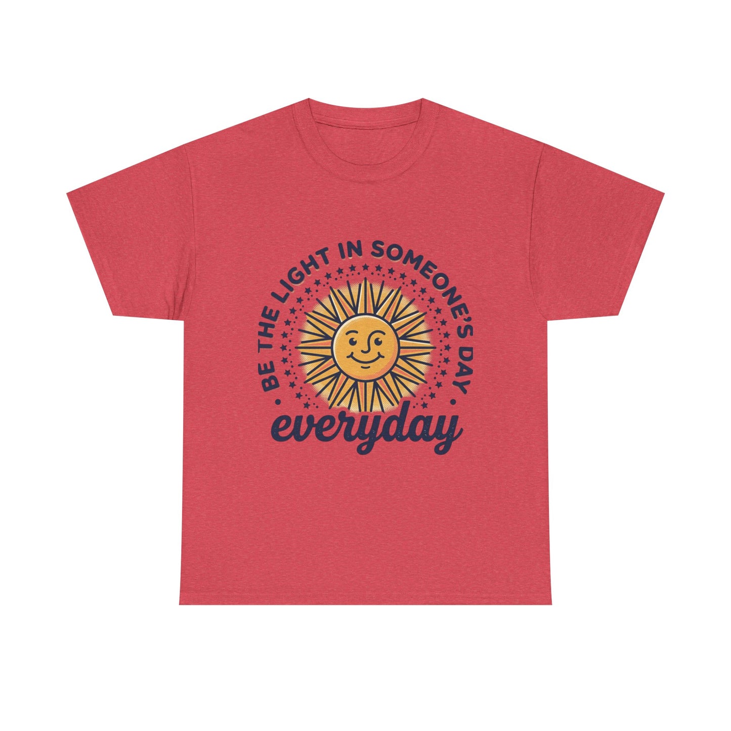 Everyday Sunshine Tee - "Be the Light in Someone's Day" Inspirational T-Shirt
