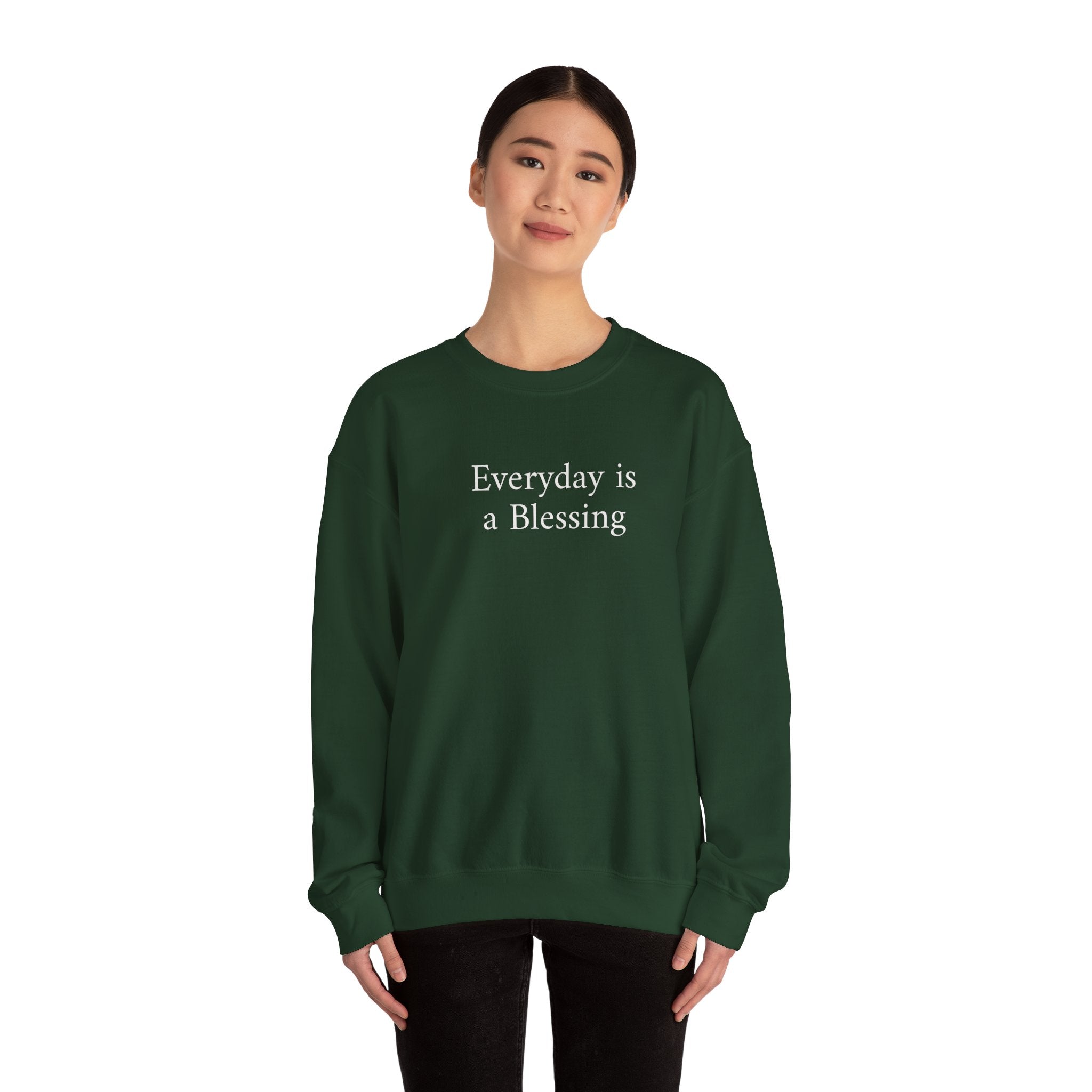 Crewneck Sweatshirt — "Everyday is a Blessing'" Inspirational Sweatshirt