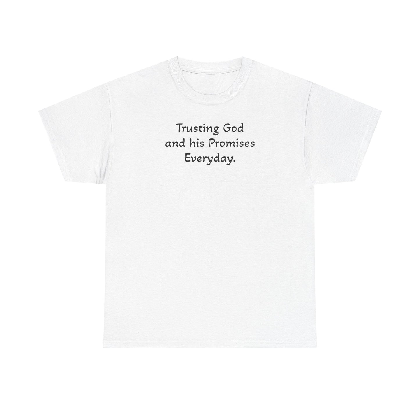 Faith T‑Shirt — "Trusting God and His Promises Everyday" Christian Tee
