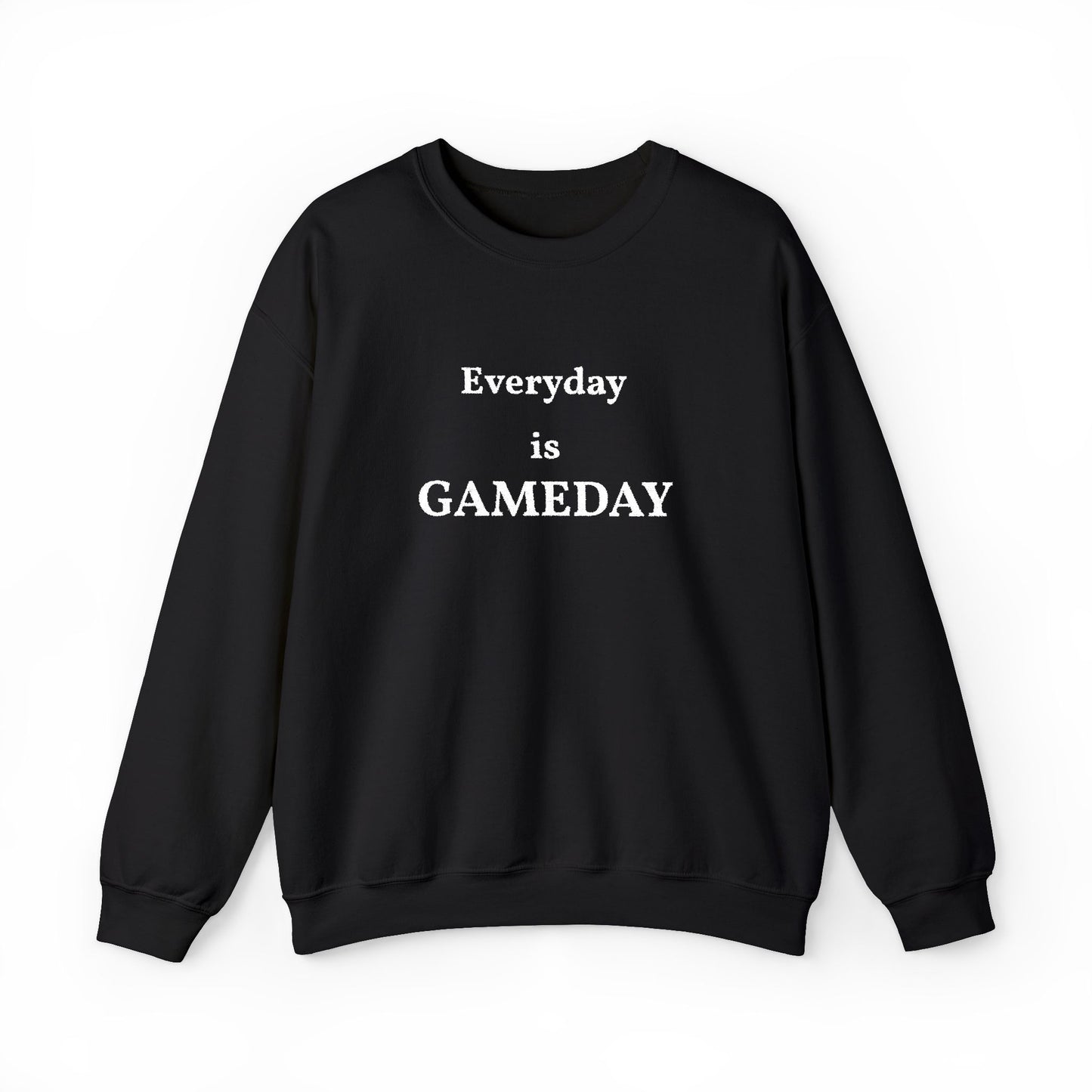 Unisex Heavy Blend Everyday is GameDay Crewneck Sweatshirt