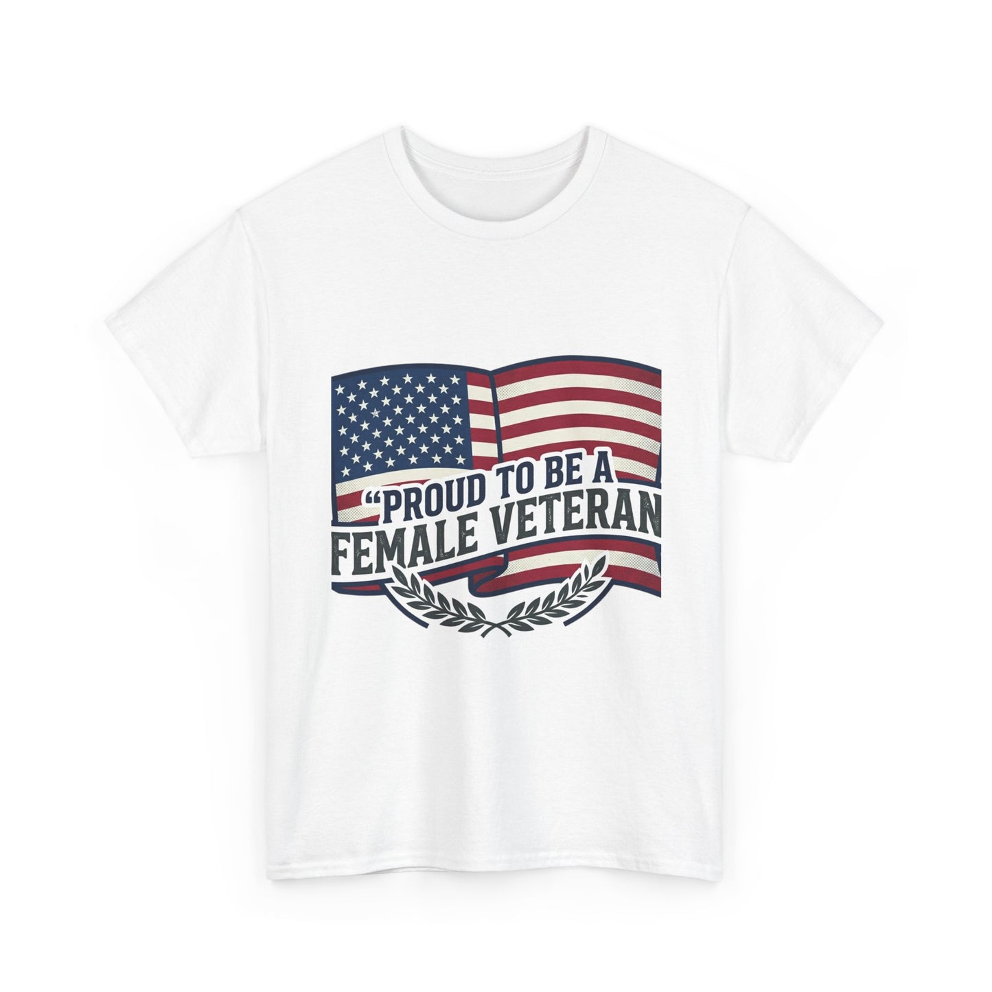 Everyday Heavy Cotton Tee , "Proud To Be a Female Veteran"