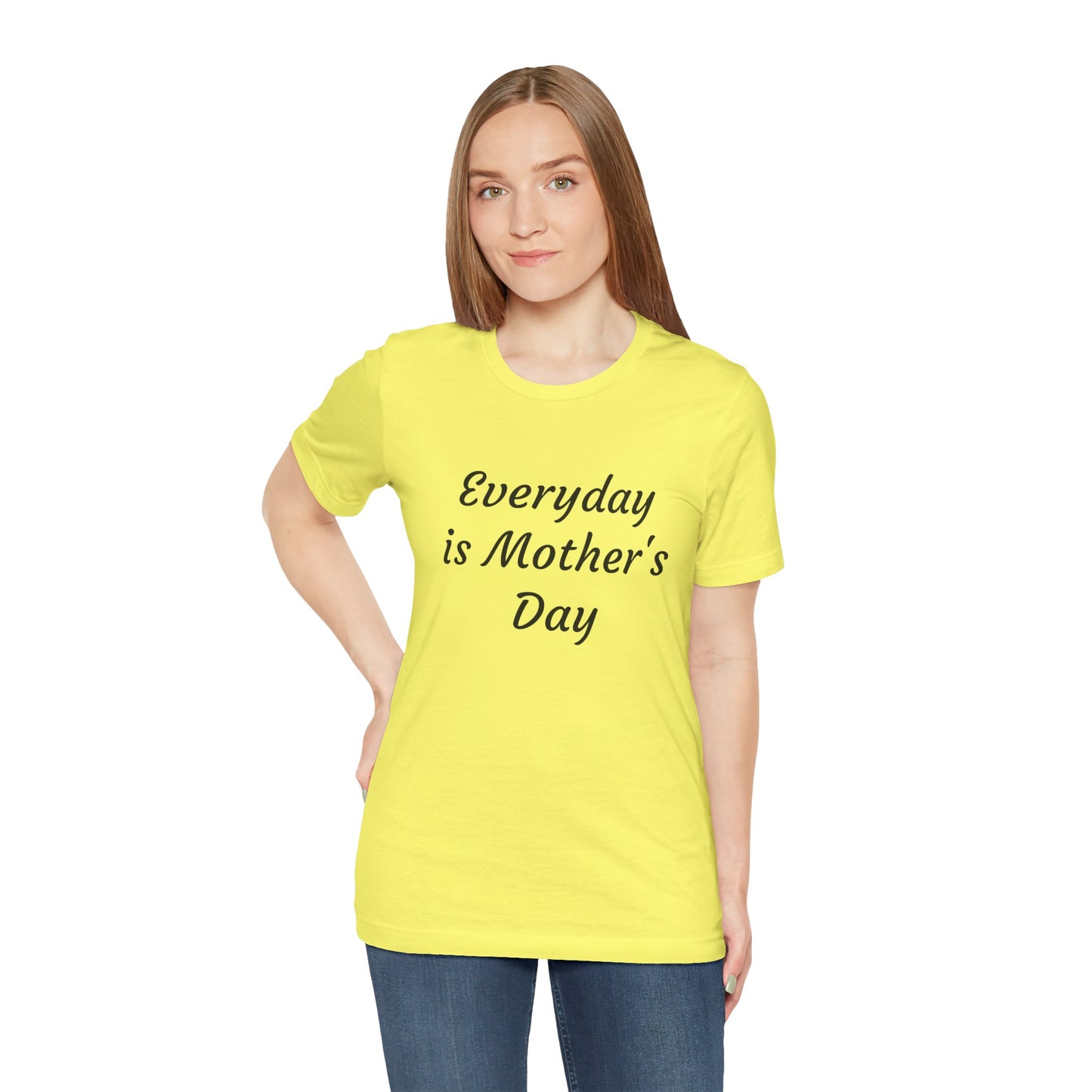 Everyday Is Mother Day T-Shirt