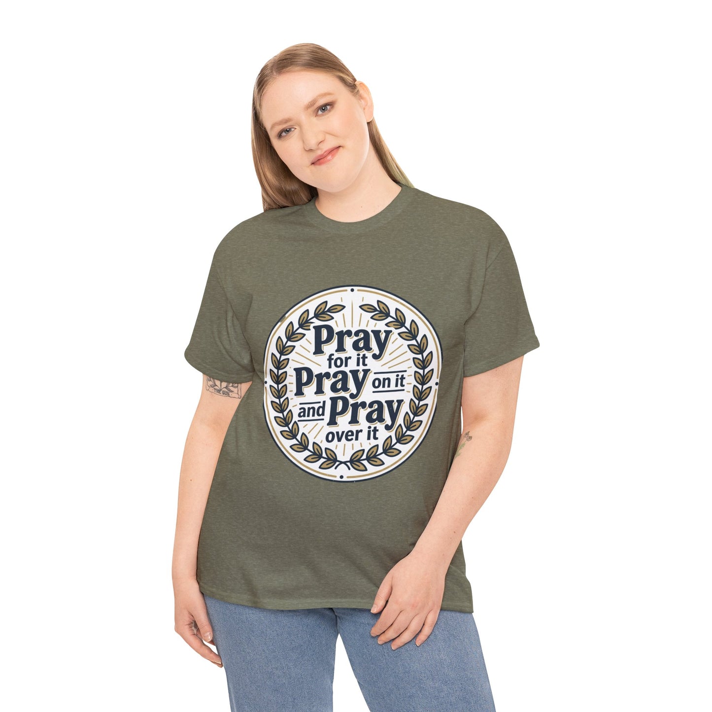 Prayer Circle T-Shirt — "Pray for it, Pray on it, and Pray over it" Inspirational Christian Tee