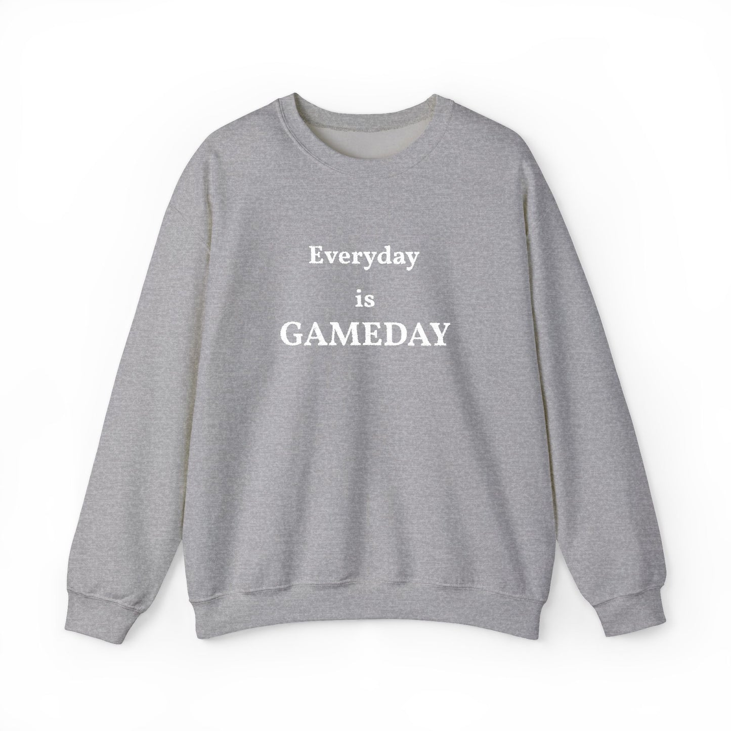 Unisex Heavy Blend Everyday is GameDay Crewneck Sweatshirt
