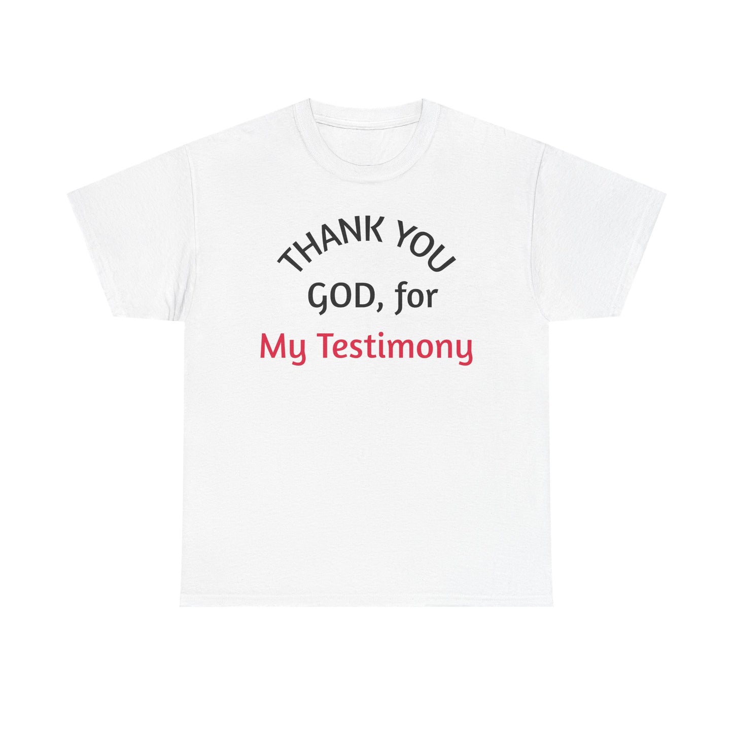 Thank You God for My Testimony T-Shirt