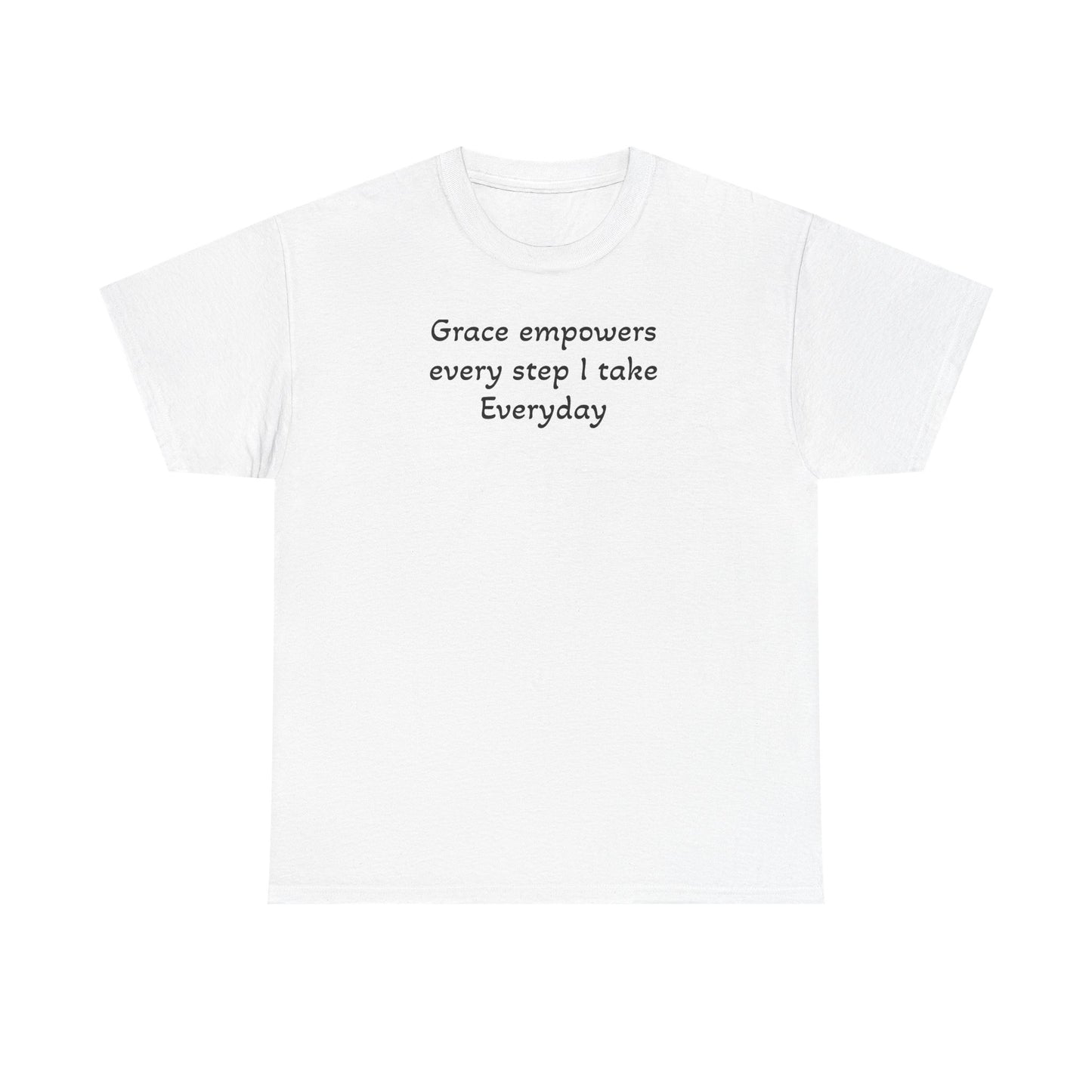 Faith T‑Shirt — "Grace Empowers Every Step I take Everyday" Christian Tee