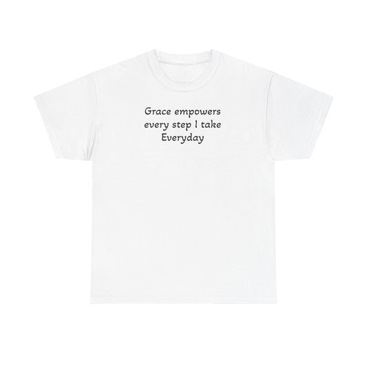 Faith T‑Shirt — "Grace Empowers Every Step I take Everyday" Christian Tee
