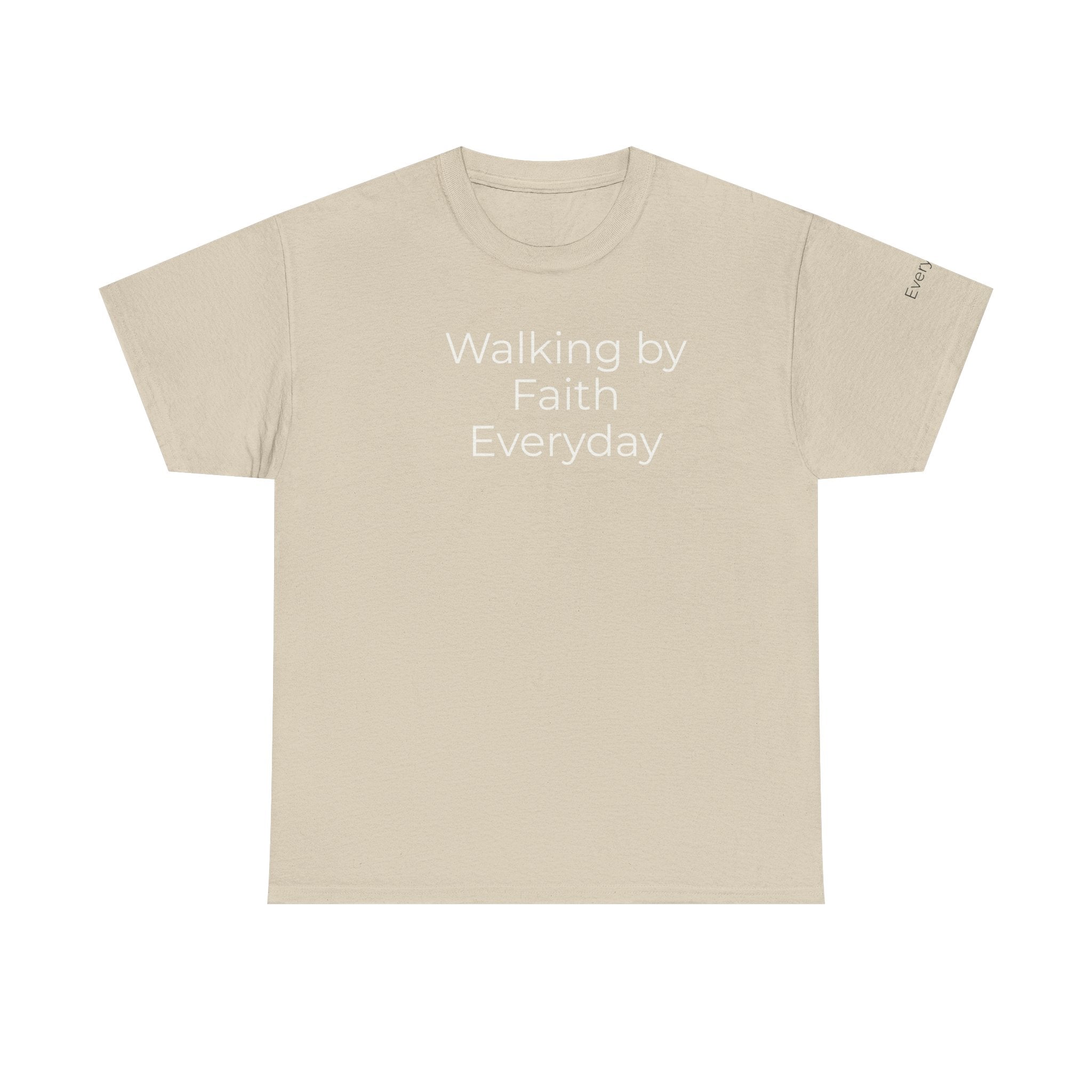Custom Text Tee — Walking By Faith T-Shirt