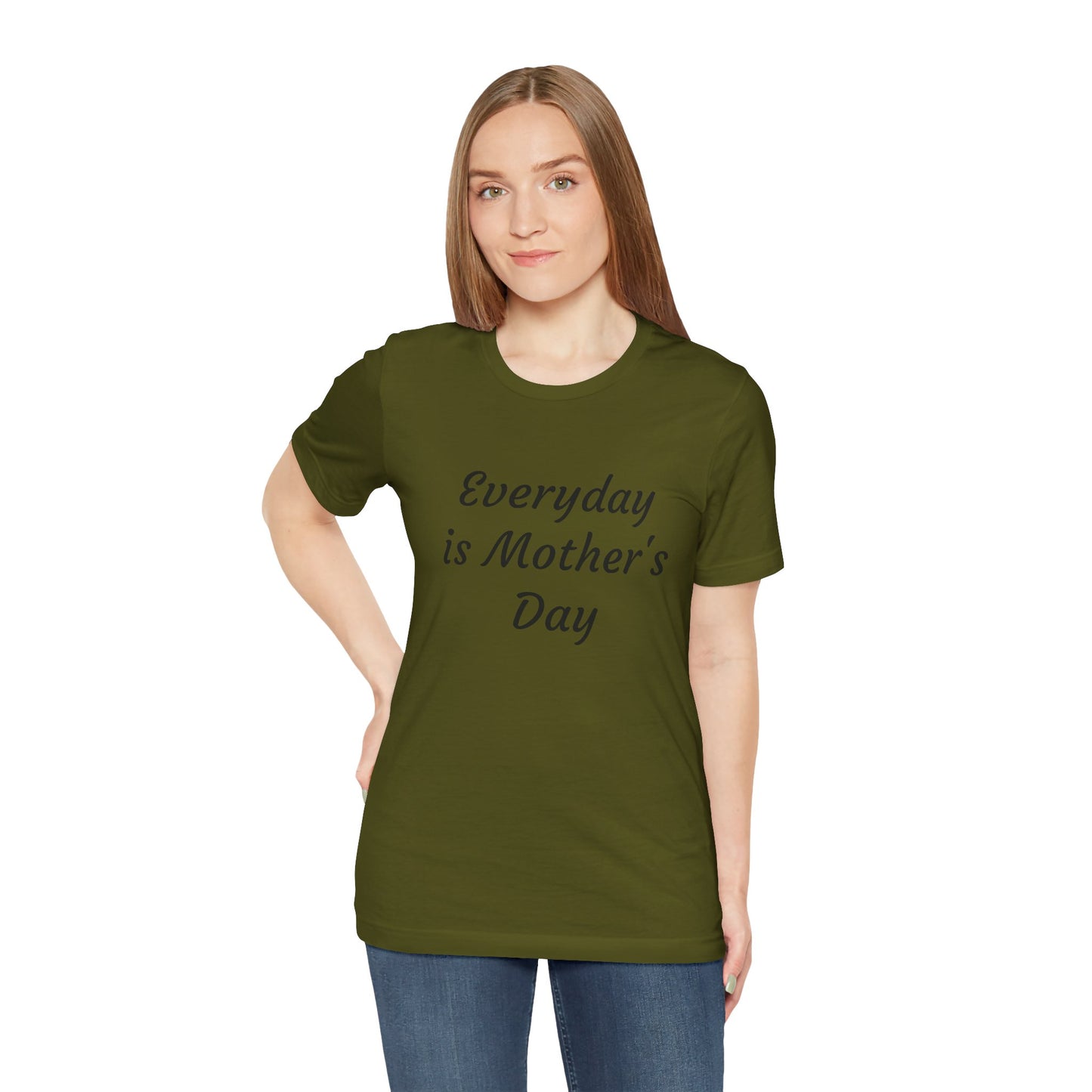 Everyday Is Mother Day T-Shirt
