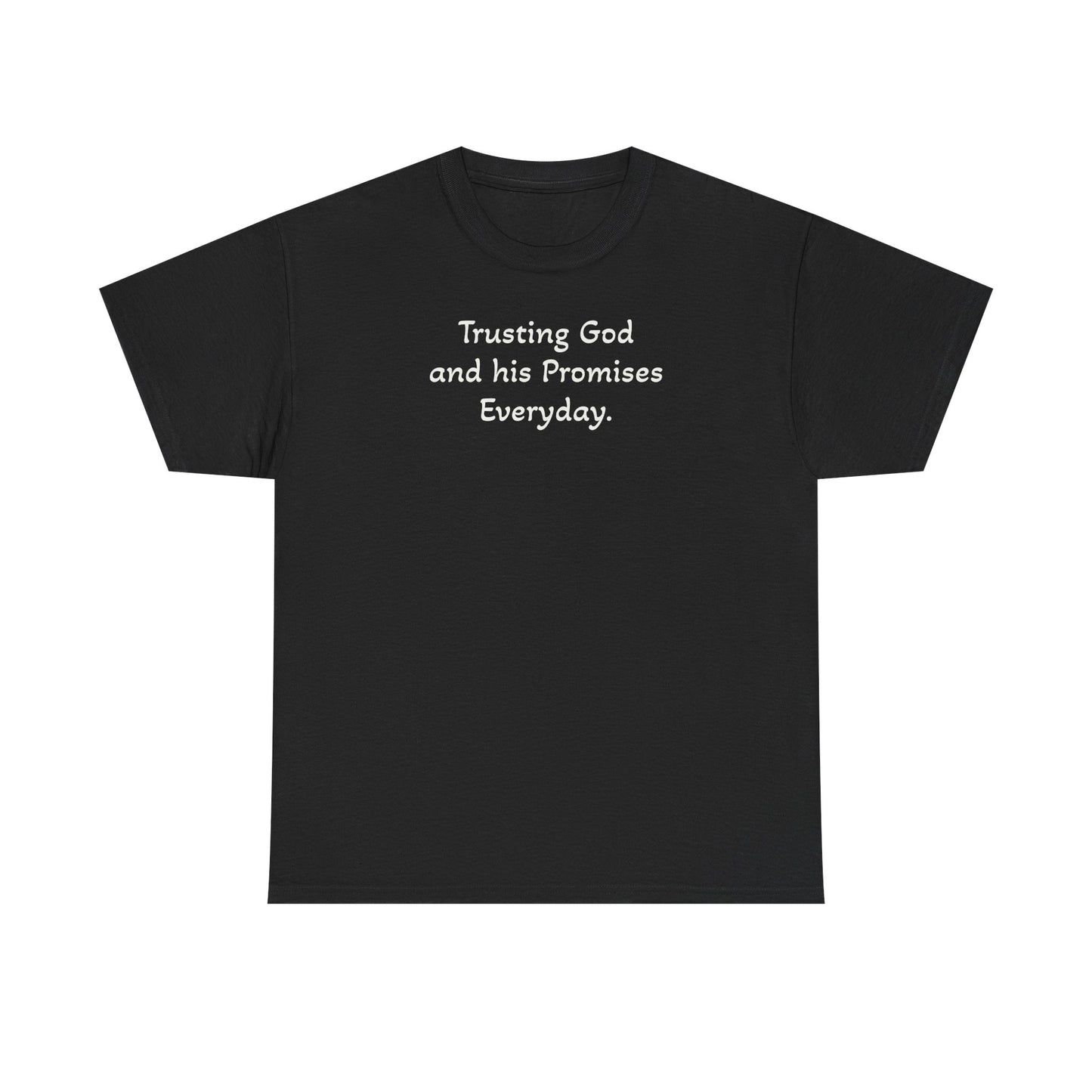 Faith T‑Shirt — "Trusting God and His Promises Everyday" Christian Tee