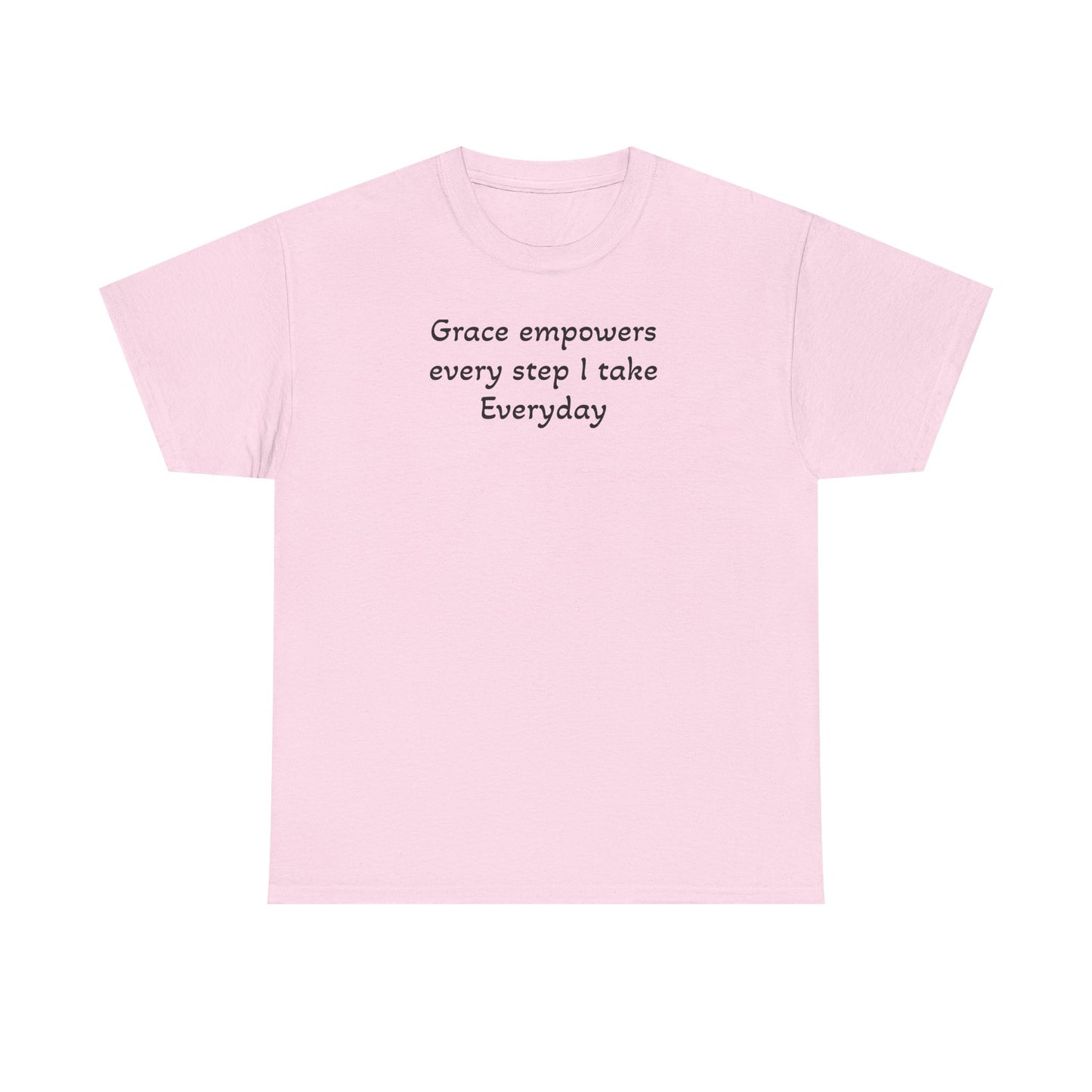 Faith T‑Shirt — "Grace Empowers Every Step I take Everyday" Christian Tee