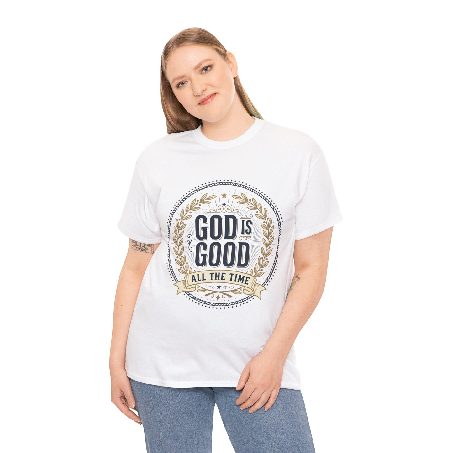 God Is Good All The Time T-Shirt | Christian Faith Scripture Tee