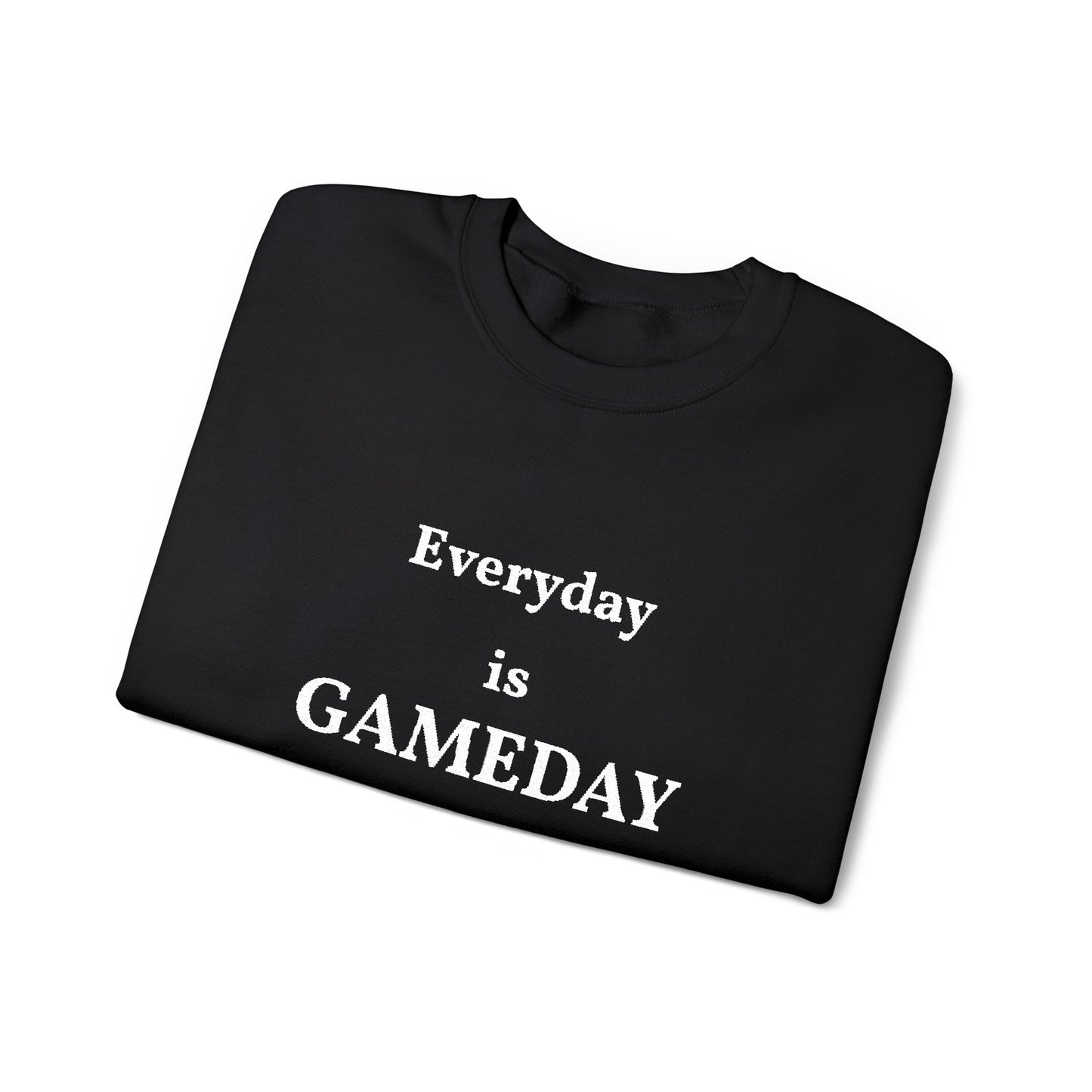 Unisex Heavy Blend Everyday is GameDay Crewneck Sweatshirt